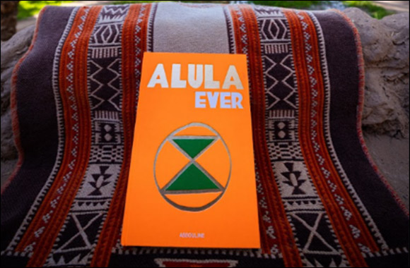 Assouline Releases ‘AlUla Ever' – A Stylish Tribute to the Ancient Oasis City's Multi-Faceted Appeal