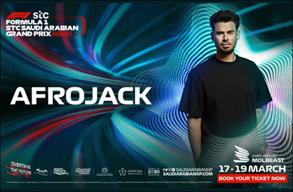 Afrojack to Light up the  Formula 1 STC Saudi Arabian Grand Prix 2023  Weekend
