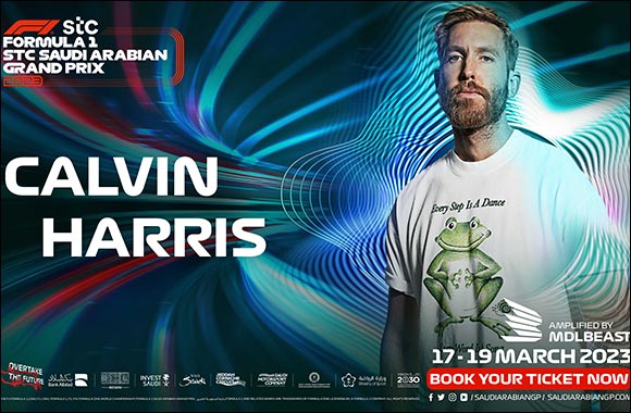 Calvin Harris Added to Star-Studded Formula 1 STC Saudi Arabian Grand Prix 2023  Weekend Line-up