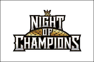 WWE Night of Champions Tickets on Sale Now
